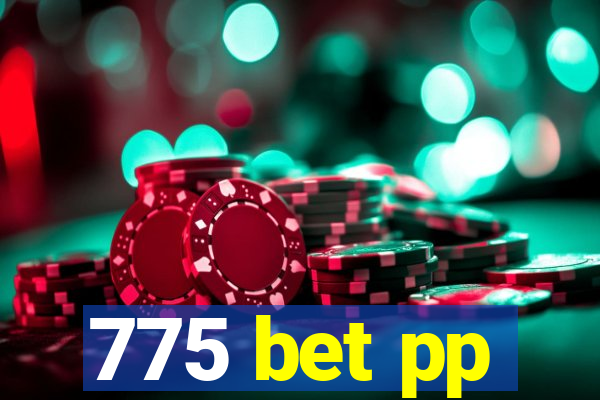 775 bet pp